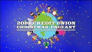 2013 Credit Union Christmas Pageant [upl. by Natsirc]