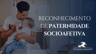 Reconhecimento de Paternidade Socioafetiva [upl. by Marras]