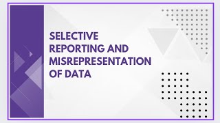 Selective reporting and misrepresentation of data [upl. by Notnroht]