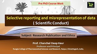 Selective reporting and misrepresentation of data  Scientific Conduct [upl. by Mirielle]